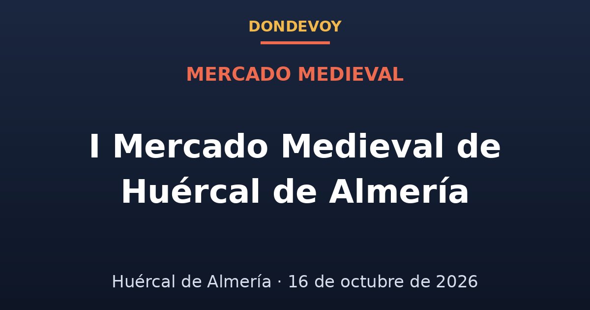 Cartel de I Mercado Medieval de Huércal de Almería 2026
